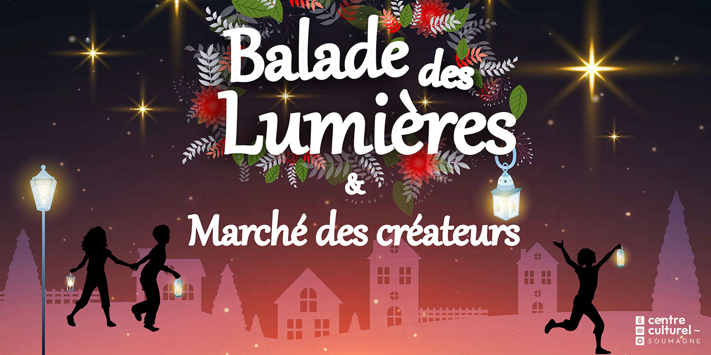 Balade des Lumières & Marché des créateurs